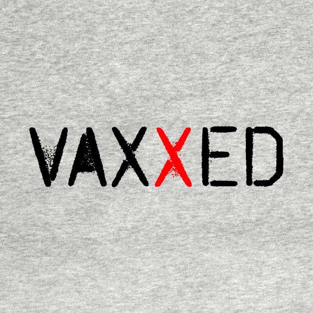 I Got Vaxxed by NeilGlover